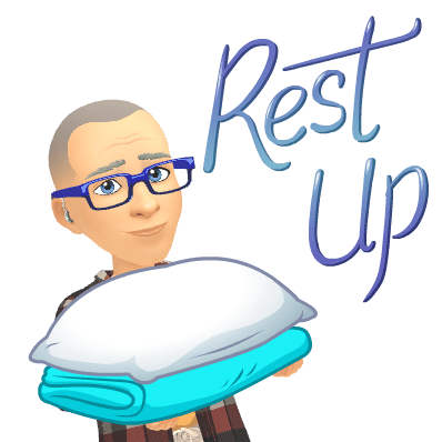 Bitmoji image of a man carrying a blanket and pillow with the words "Rest Up"